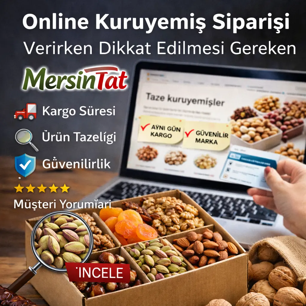 Online kuruyemiş siparişi öncesinde kontrol edilmesi gereken ürün bilgileri