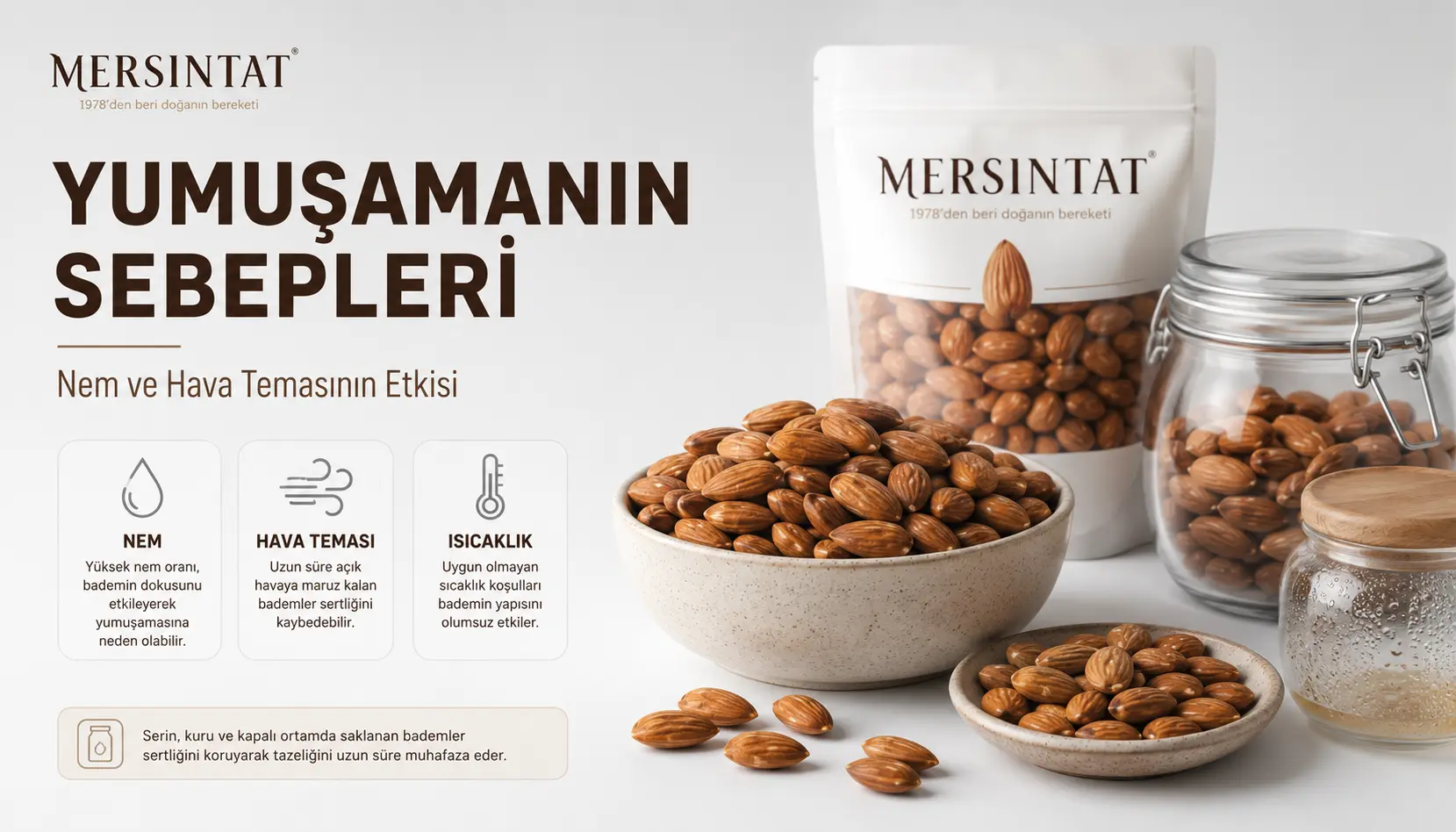 Çiğ badem yumuşama sebepleri
