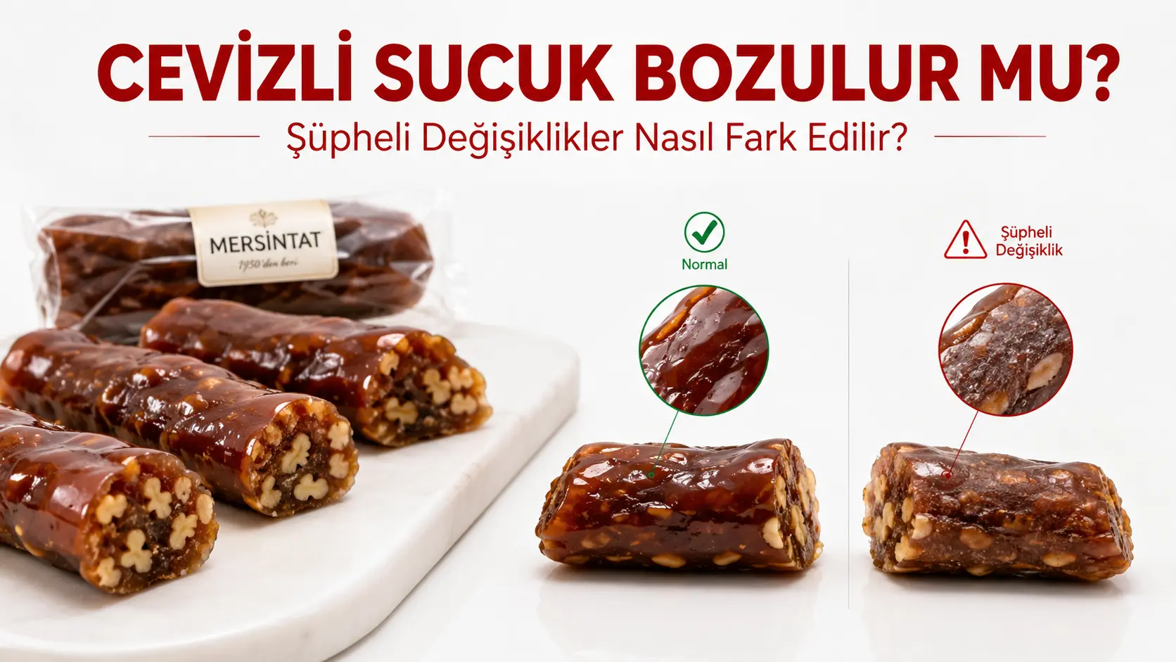 Cevizli sucukta olağan dışı görünüm ve doku değişikliklerinin kontrol edilmesi