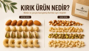 Bütün Kuruyemiş ile Kırık Kuruyemiş Hangi Kullanımda Tercih Edilir?