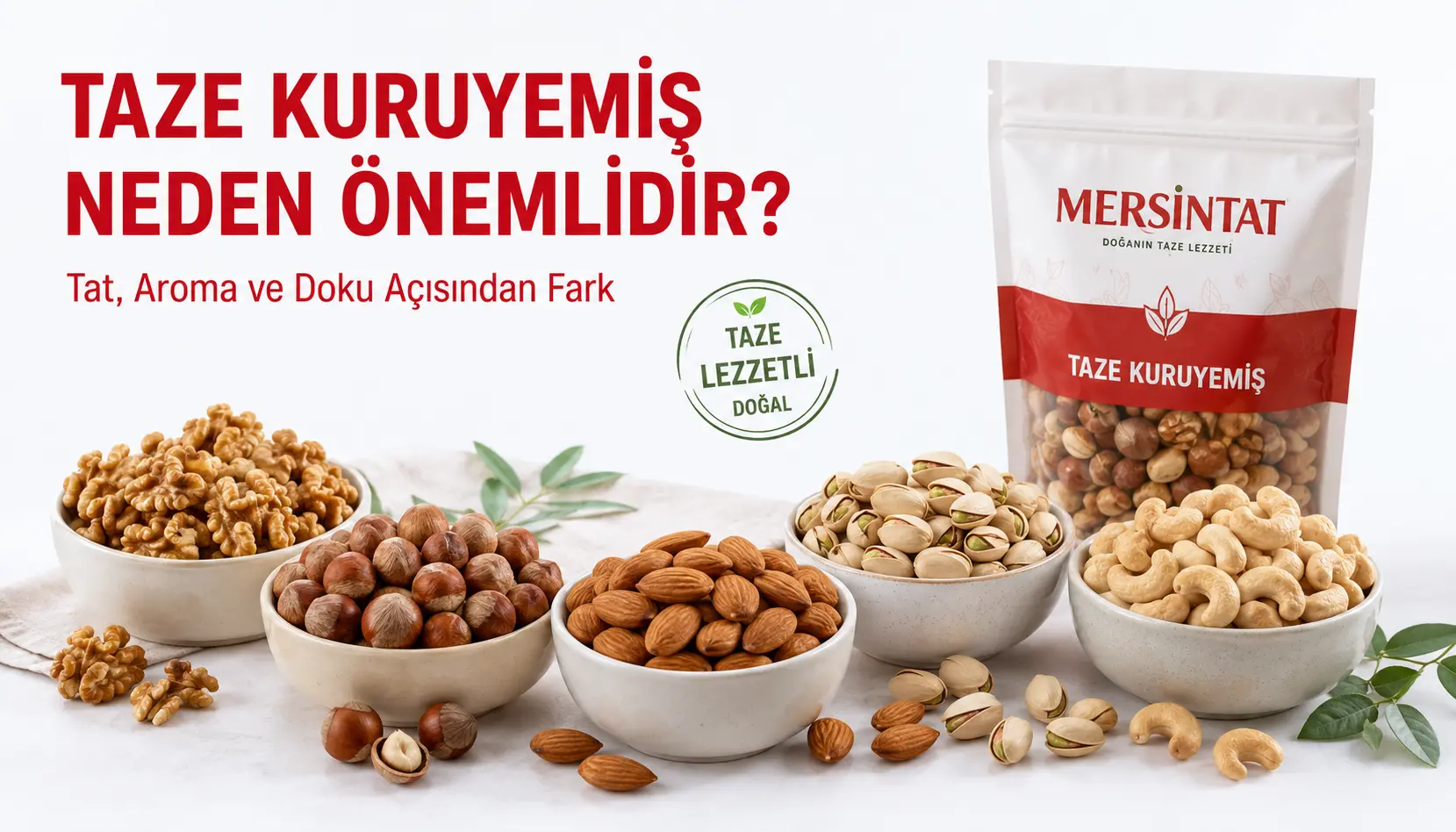 Taze kuruyemişlerin tat aroma ve doku açısından önemini gösteren MersinTat görseli